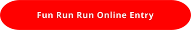 Fun Run Run Online Entry