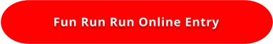 Fun Run Run Online Entry